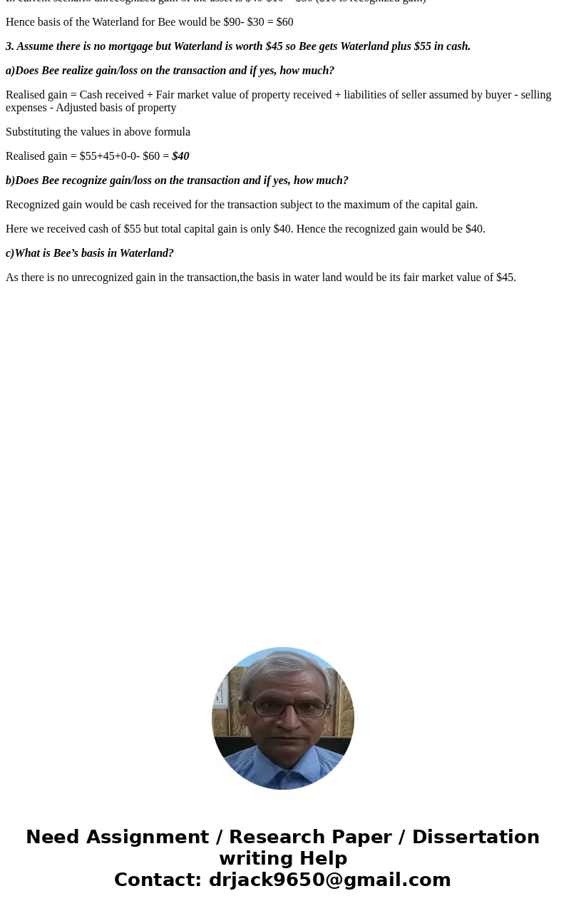 1. Bee owns land (Bravo) with an adjusted basis of $60 and a fair market value of $100. Bravo is subject to a mortgage of $4. B sells the land to Dell who gives 1. Bee owns land (Bravo) with an adjusted basis of $60 and a fair market value of $100. Bravo is subject to a mortgage of $4. B sells the land to Dell who gives