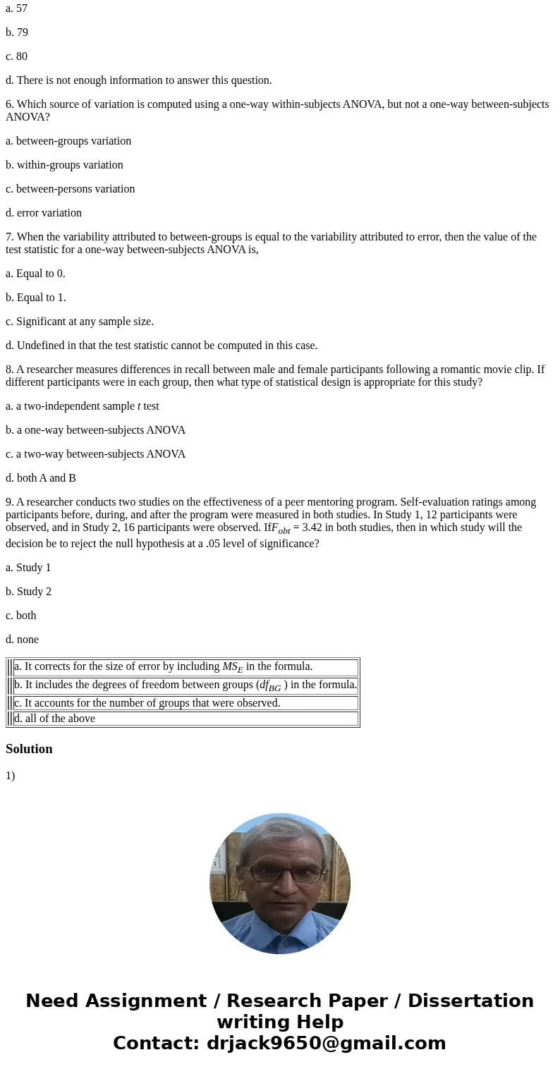 1. How does omega-squared for the one-way between-subjects ANOVA correct for the fact that eta-squared tends to be a biased estimate of effect size? a. It corre 1. How does omega-squared for the one-way between-subjects ANOVA correct for the fact that eta-squared tends to be a biased estimate of effect size? a. It corre
