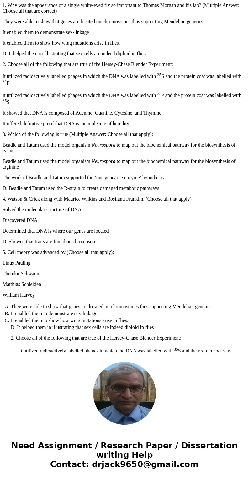 1. Why was the appearance of a single white-eyed fly so important to Thomas Morgan and his lab? (Multiple Answer: Choose all that are correct) They were able to