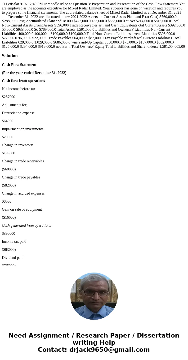  111 etisalat 91% 12:49 PM udmoodle.ud.ac.ae Question 3: Preparation and Presentation of the Cash Flow Statement You are employed as the accounts executive for 