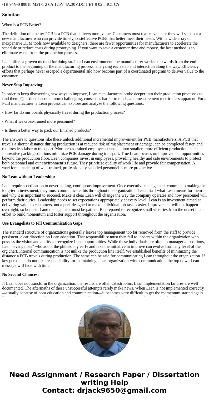 -1B 94V-0 89818 M2T-1 2 6A.125V 4A.30V.DC 1 ET 9 02 mIC1 CY SolutionWhen is a PCB Better? The definition of a better PCB is a PCB that delivers more value. Cus