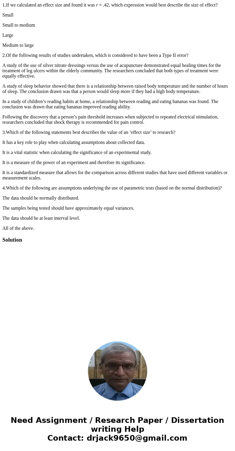 1.If we calculated an effect size and found it was r = .42, which expression would best describe the size of effect? Small Small to medium Large Medium to large 1.If we calculated an effect size and found it was r = .42, which expression would best describe the size of effect? Small Small to medium Large Medium to large