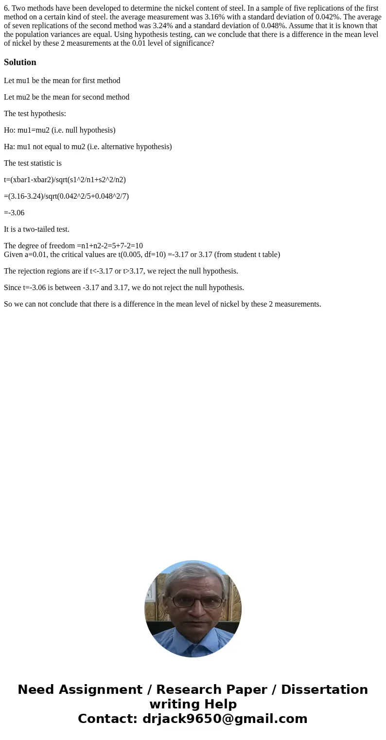  6. Two methods have been developed to determine the nickel content of steel. In a sample of five replications of the first method on a certain kind of steel. t