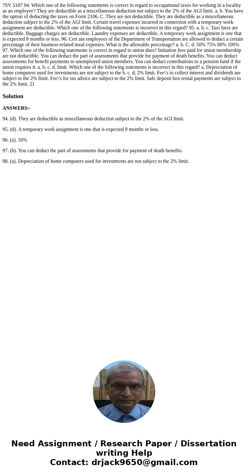  7SV 5187 94. Which one of the following statements is correct in regard to occupational taxes for working in a locality as an employee? They are deductible as 