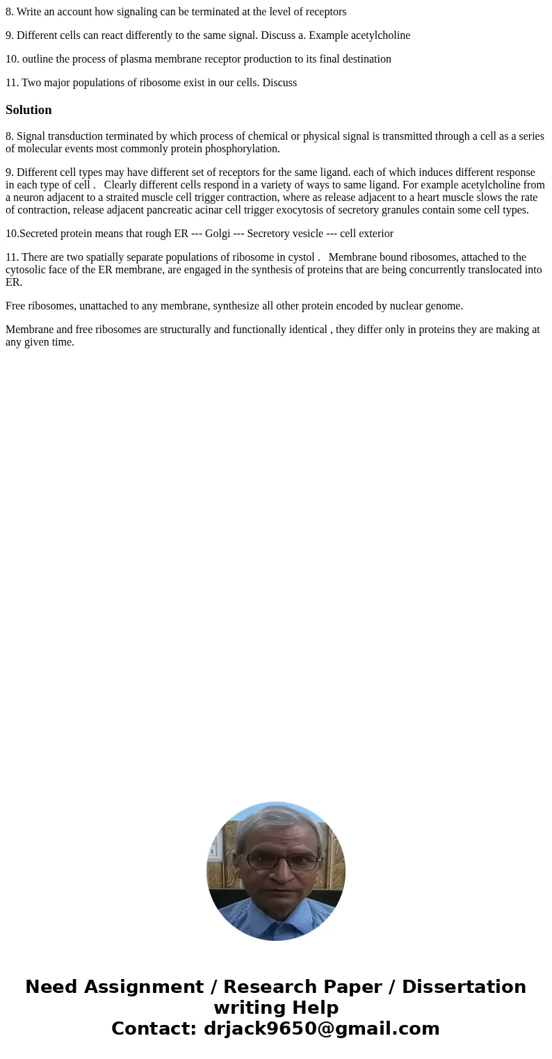 8. Write an account how signaling can be terminated at the level of receptors 9. Different cells can react differently to the same signal. Discuss a. Example ac 8. Write an account how signaling can be terminated at the level of receptors 9. Different cells can react differently to the same signal. Discuss a. Example ac