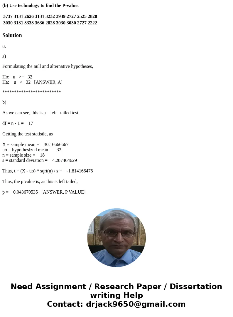 8- You receive a brochure from a large university. The brochure indicates that the mean class size for full-time faculty is fewer than 3232 students. You want t