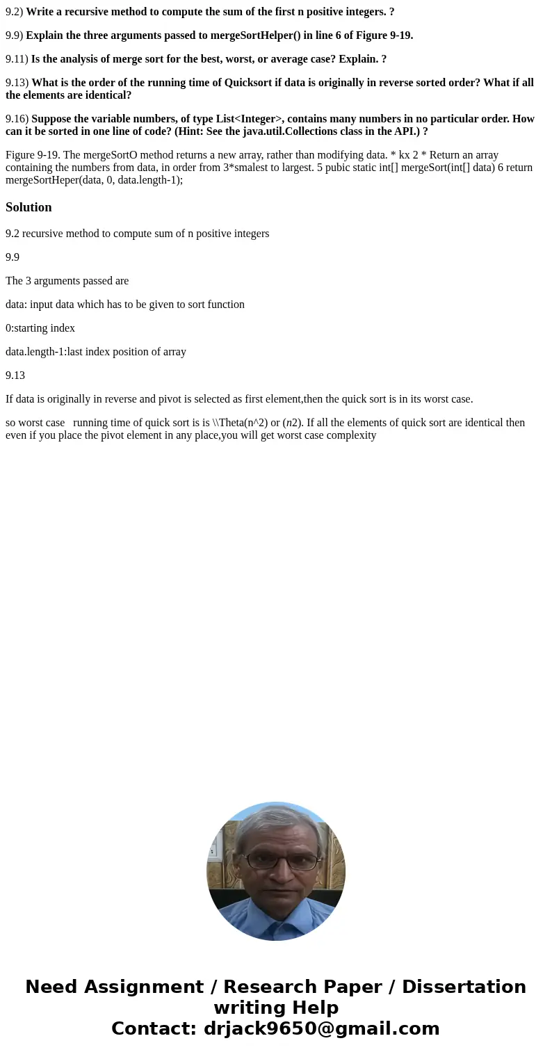 9.2) Write a recursive method to compute the sum of the first n positive integers. ? 9.9) Explain the three arguments passed to mergeSortHelper() in line 6 of F 9.2) Write a recursive method to compute the sum of the first n positive integers. ? 9.9) Explain the three arguments passed to mergeSortHelper() in line 6 of F