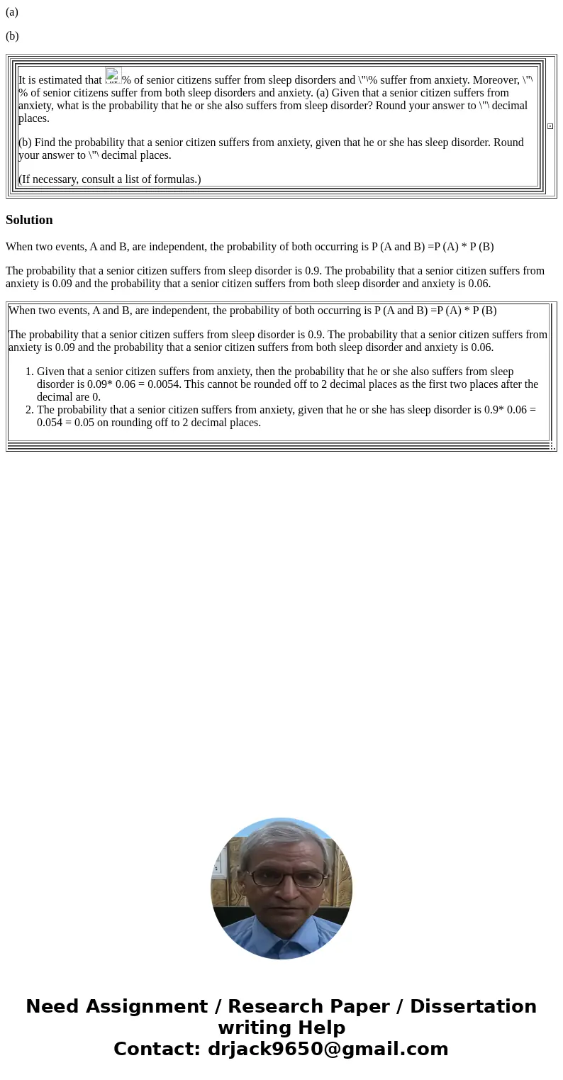 (a) (b) It is estimated that % of senior citizens suffer from sleep disorders and % suffer from anxiety. Moreover, % of senior citizens suffer from both sleep d