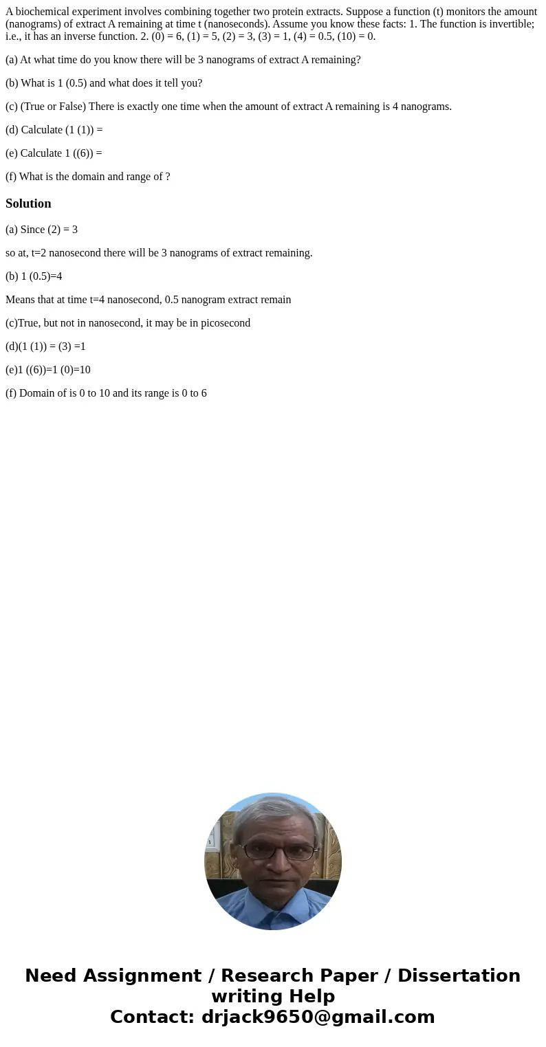 A biochemical experiment involves combining together two protein extracts. Suppose a function (t) monitors the amount (nanograms) of extract A remaining at time A biochemical experiment involves combining together two protein extracts. Suppose a function (t) monitors the amount (nanograms) of extract A remaining at time