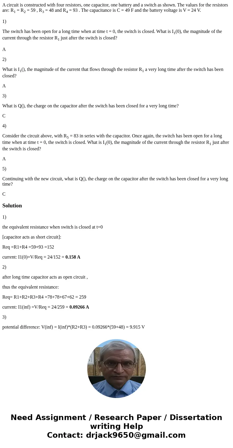 A circuit is constructed with four resistors, one capacitor, one battery and a switch as shown. The values for the resistors are: R1 = R2 = 59 , R3 = 48 and R4 