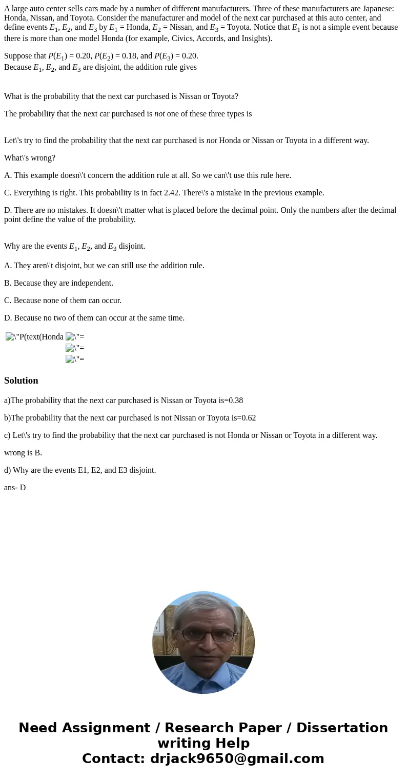 A large auto center sells cars made by a number of different manufacturers. Three of these manufacturers are Japanese: Honda, Nissan, and Toyota. Consider the m A large auto center sells cars made by a number of different manufacturers. Three of these manufacturers are Japanese: Honda, Nissan, and Toyota. Consider the m
