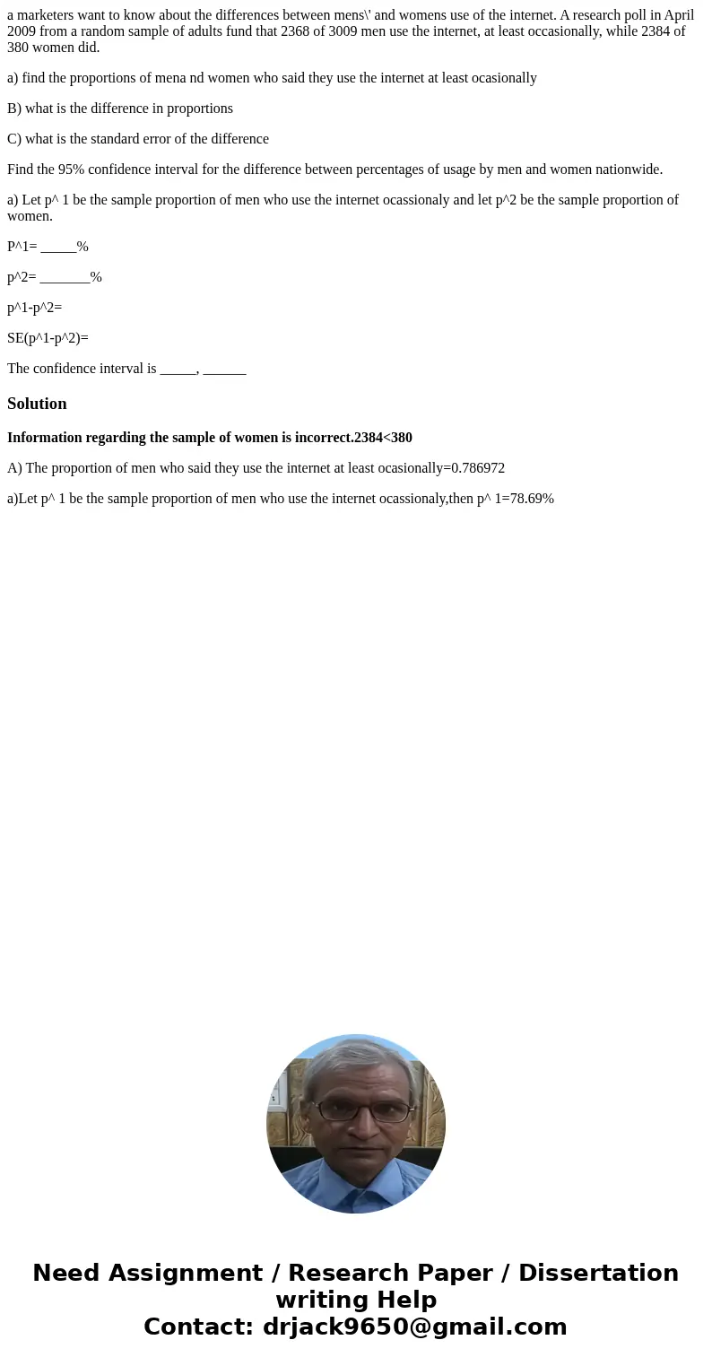 a marketers want to know about the differences between mens\' and womens use of the internet. A research poll in April 2009 from a random sample of adults fund  a marketers want to know about the differences between mens\' and womens use of the internet. A research poll in April 2009 from a random sample of adults fund