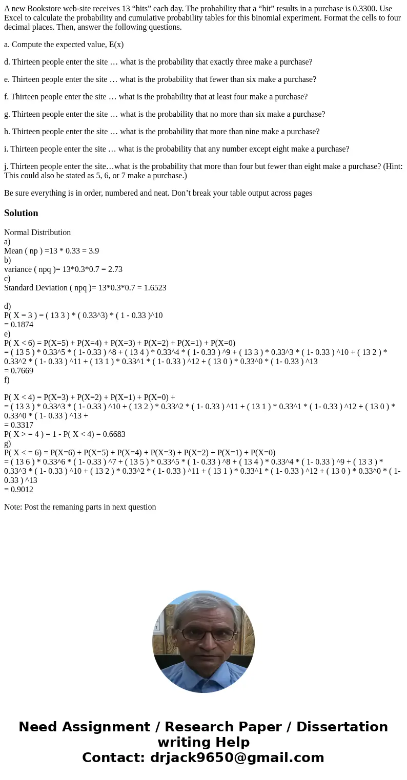 A new Bookstore web-site receives 13 “hits” each day. The probability that a “hit” results in a purchase is 0.3300. Use Excel to calculate the probability and c A new Bookstore web-site receives 13 “hits” each day. The probability that a “hit” results in a purchase is 0.3300. Use Excel to calculate the probability and c