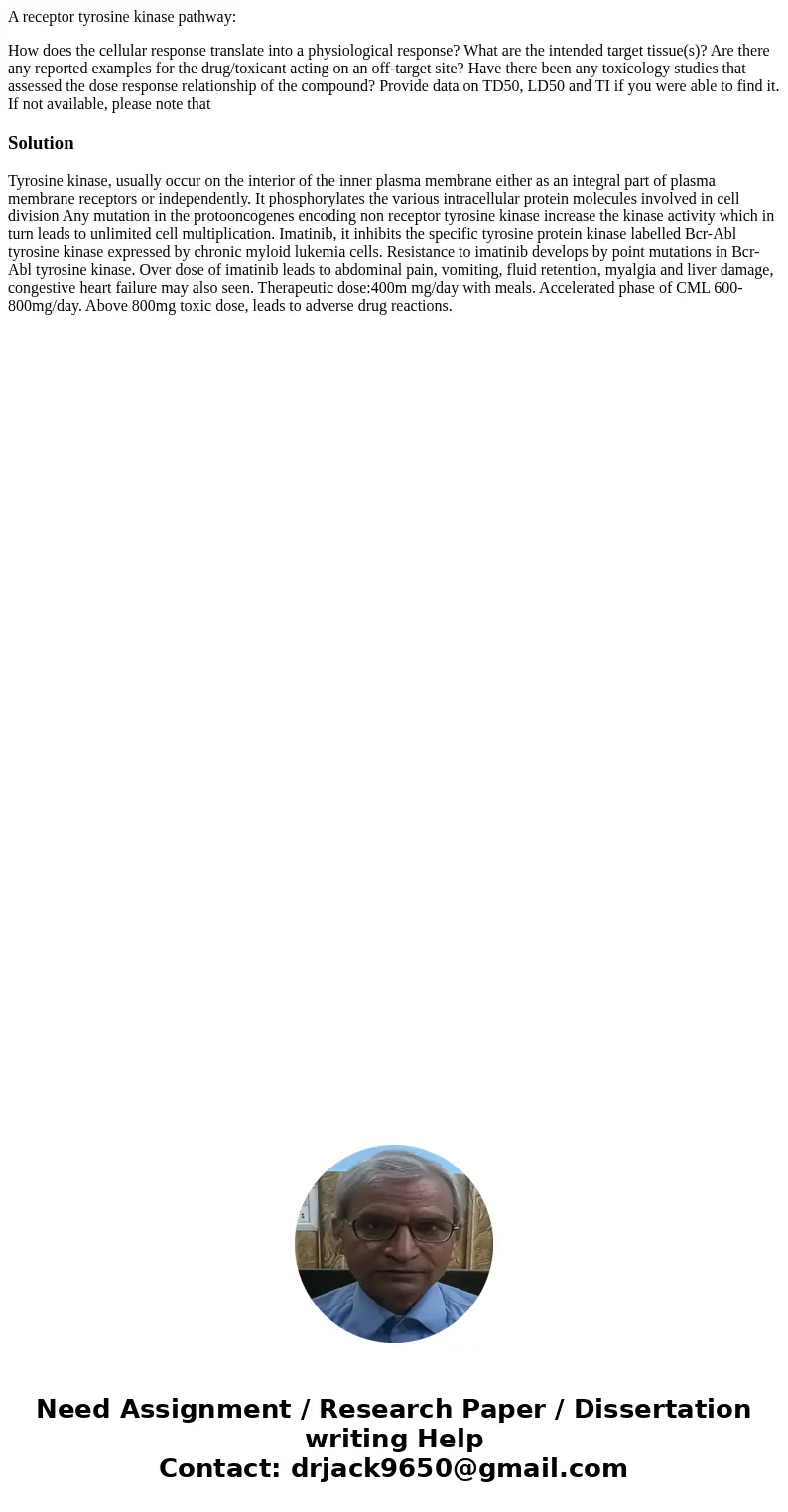 A receptor tyrosine kinase pathway: How does the cellular response translate into a physiological response? What are the intended target tissue(s)? Are there an A receptor tyrosine kinase pathway: How does the cellular response translate into a physiological response? What are the intended target tissue(s)? Are there an