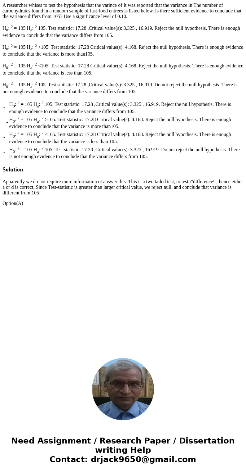 A researcher whises to test the hypothesis that the varince of It was reported that the variance in The number of carbohydrates found in a random sample of fast A researcher whises to test the hypothesis that the varince of It was reported that the variance in The number of carbohydrates found in a random sample of fast
