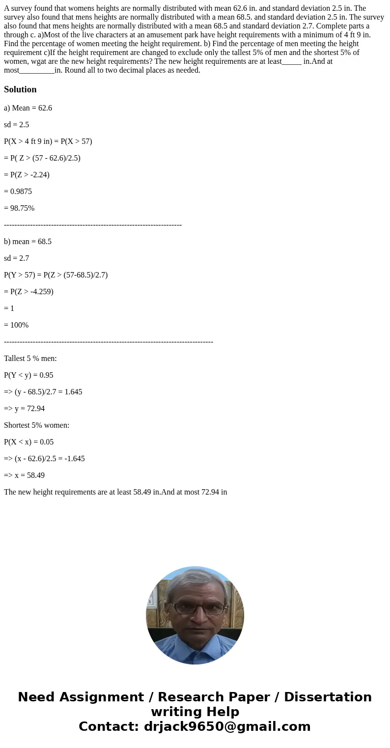 A survey found that womens heights are normally distributed with mean 62.6 in. and standard deviation 2.5 in. The survey also found that mens heights are normal