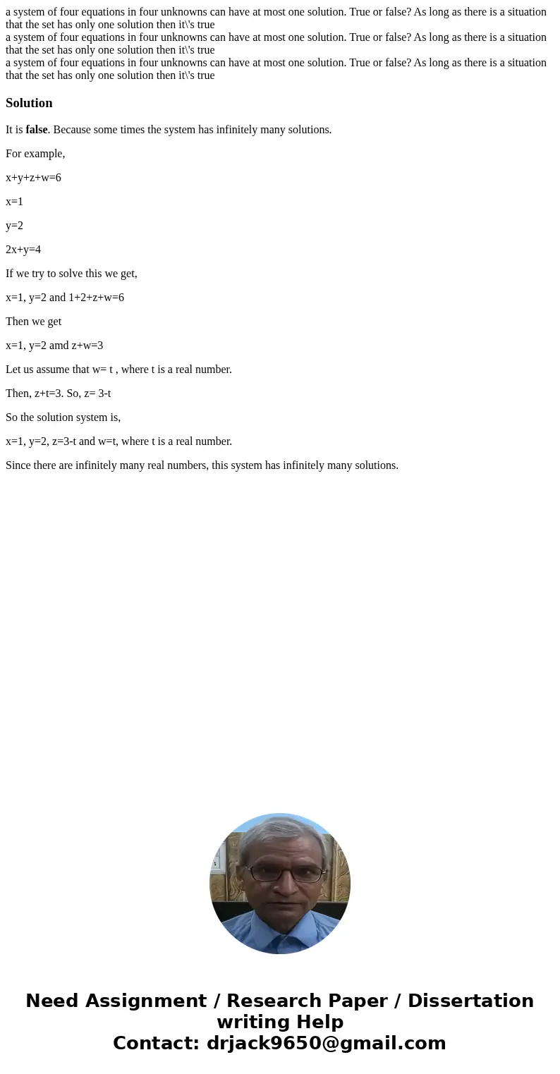  a system of four equations in four unknowns can have at most one solution. True or false? As long as there is a situation that the set has only one solution th