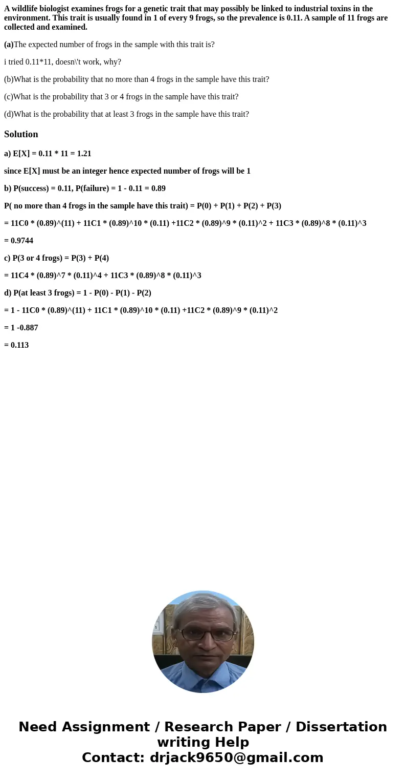 A wildlife biologist examines frogs for a genetic trait that may possibly be linked to industrial toxins in the environment. This trait is usually found in 1 of A wildlife biologist examines frogs for a genetic trait that may possibly be linked to industrial toxins in the environment. This trait is usually found in 1 of