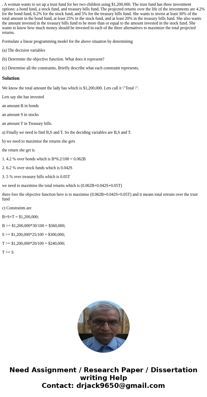 . A woman wants to set up a trust fund for her two children using $1,200,000. The trust fund has three investment options: a bond fund, a stock fund, and treasu