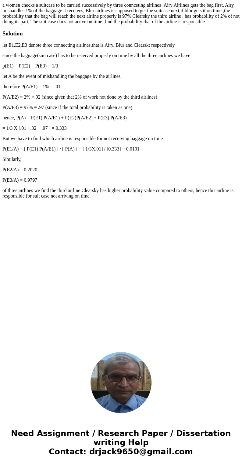 a women checks a suitcase to be carried successively by three connceting airlines ,Airy Airlines gets the bag first, Airy mishandles 1% of the baggage it receiv
