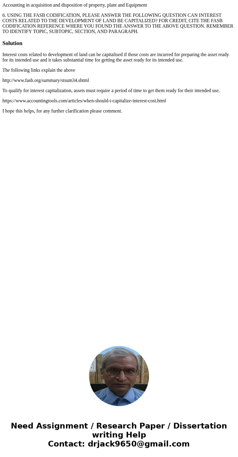 Accounting in acquisition and disposition of property, plant and Equipment 6. USING THE FASB CODIFICATION, PLEASE ANSWER THE FOLLOWING QUESTION CAN INTEREST COS Accounting in acquisition and disposition of property, plant and Equipment 6. USING THE FASB CODIFICATION, PLEASE ANSWER THE FOLLOWING QUESTION CAN INTEREST COS
