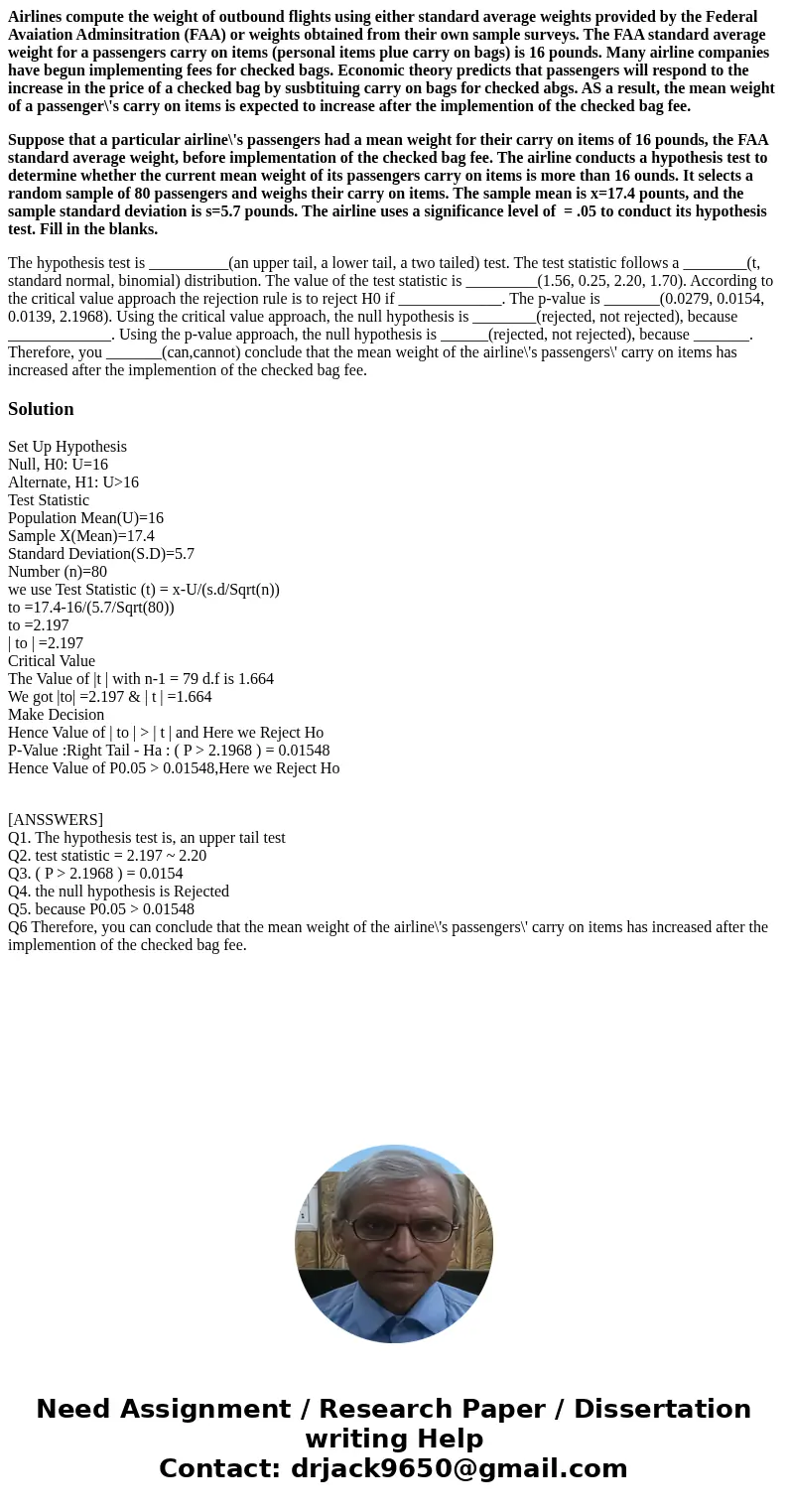 Airlines compute the weight of outbound flights using either standard average weights provided by the Federal Avaiation Adminsitration (FAA) or weights obtained