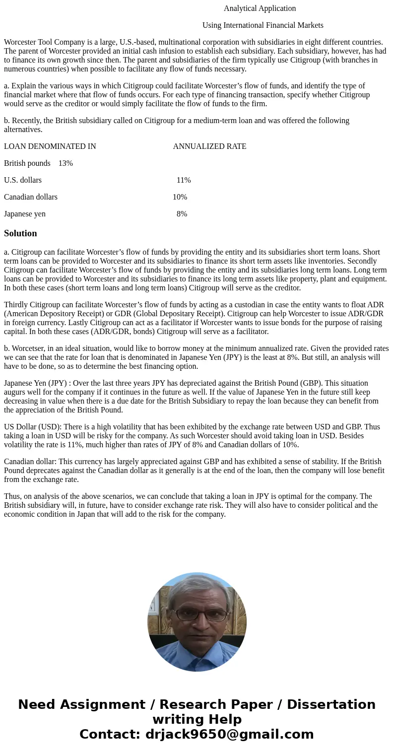  Analytical Application Using International Financial Markets Worcester Tool Company is a large, U.S.-based, multinational corporation with subsidiaries in eigh