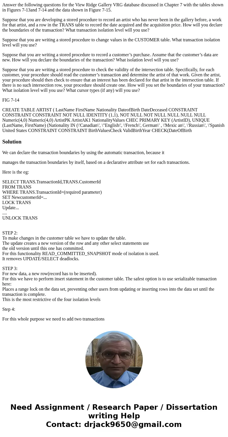 Answer the following questions for the View Ridge Gallery VRG database discussed in Chapter 7 with the tables shown in Figures 7-13and 7-14 and the data shown i