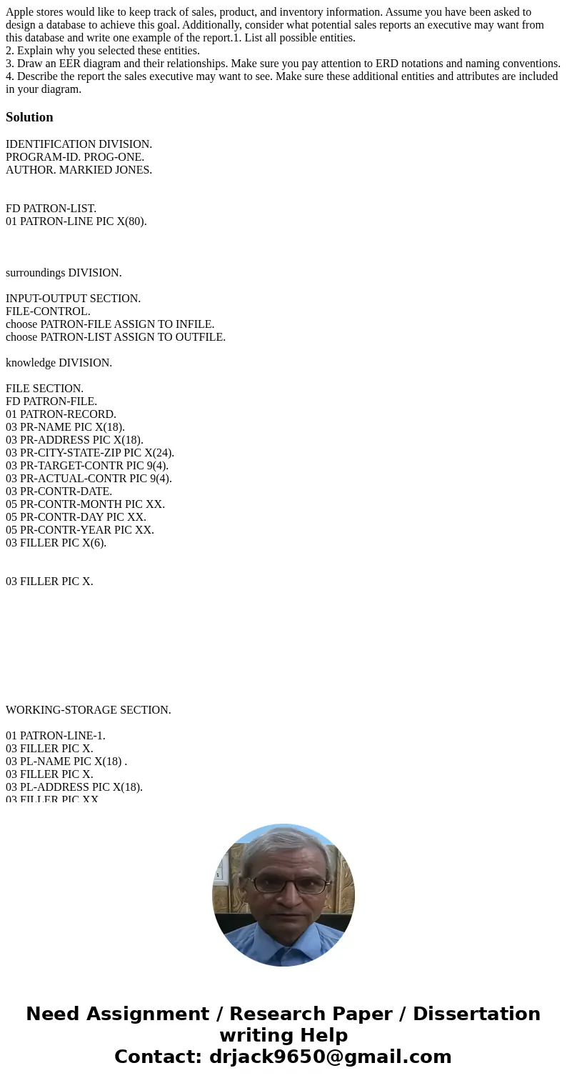 Apple stores would like to keep track of sales, product, and inventory information. Assume you have been asked to design a database to achieve this goal. Additi
