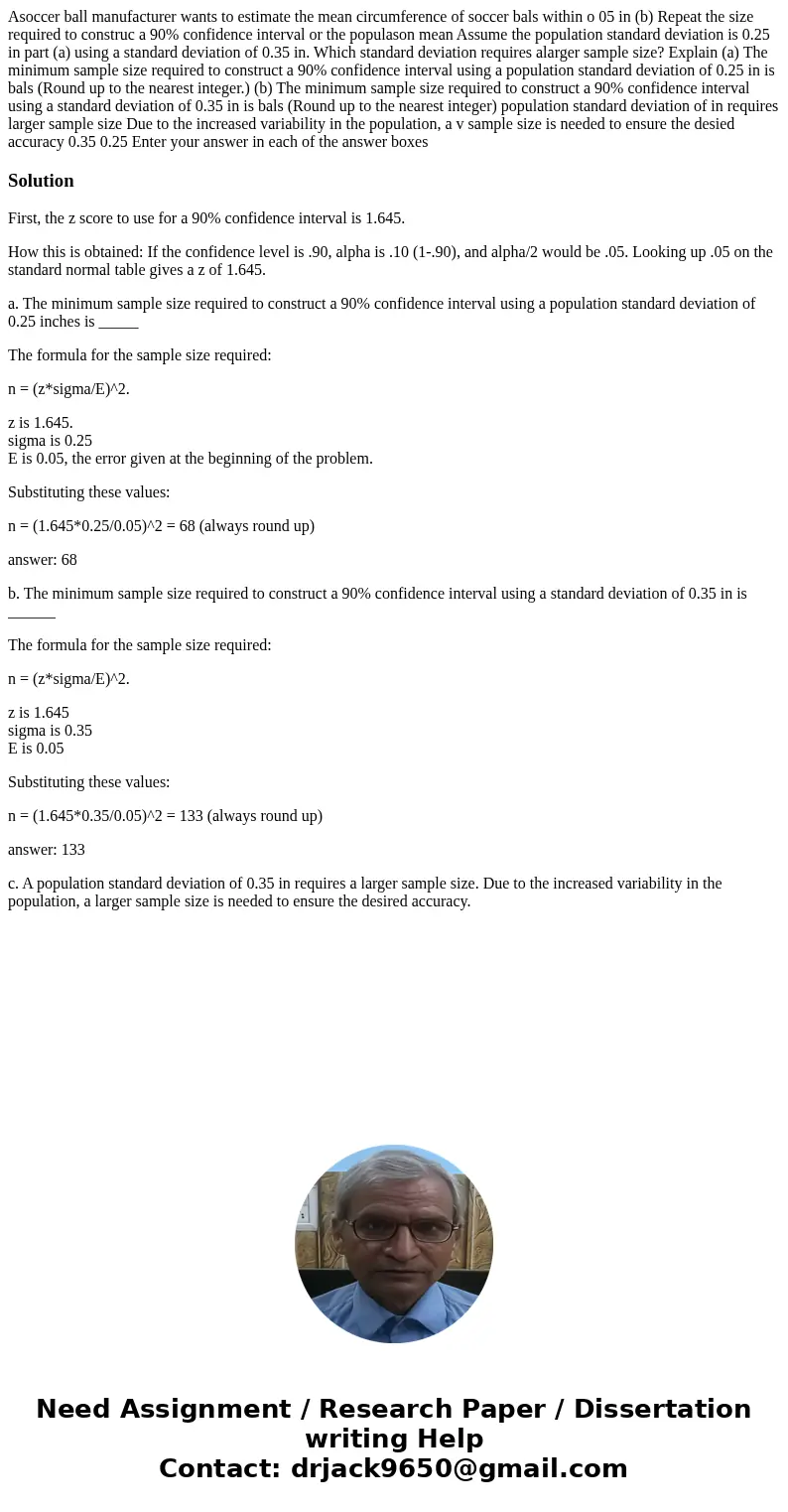 Asoccer ball manufacturer wants to estimate the mean circumference of soccer bals within o 05 in (b) Repeat the size required to construc a 90% confidence inte  Asoccer ball manufacturer wants to estimate the mean circumference of soccer bals within o 05 in (b) Repeat the size required to construc a 90% confidence inte