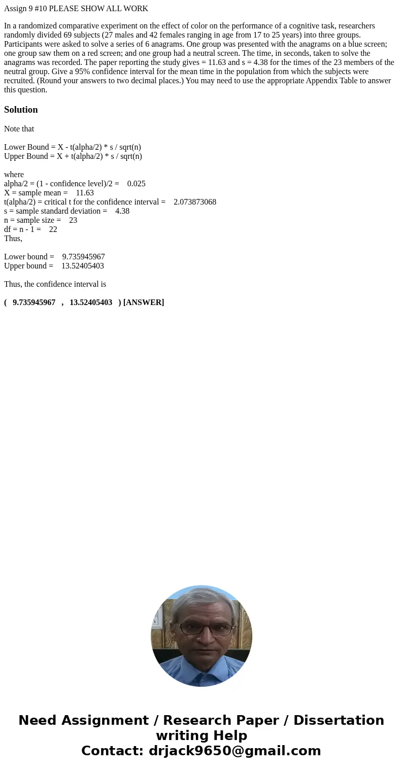 Assign 9 #10 PLEASE SHOW ALL WORK In a randomized comparative experiment on the effect of color on the performance of a cognitive task, researchers randomly div
