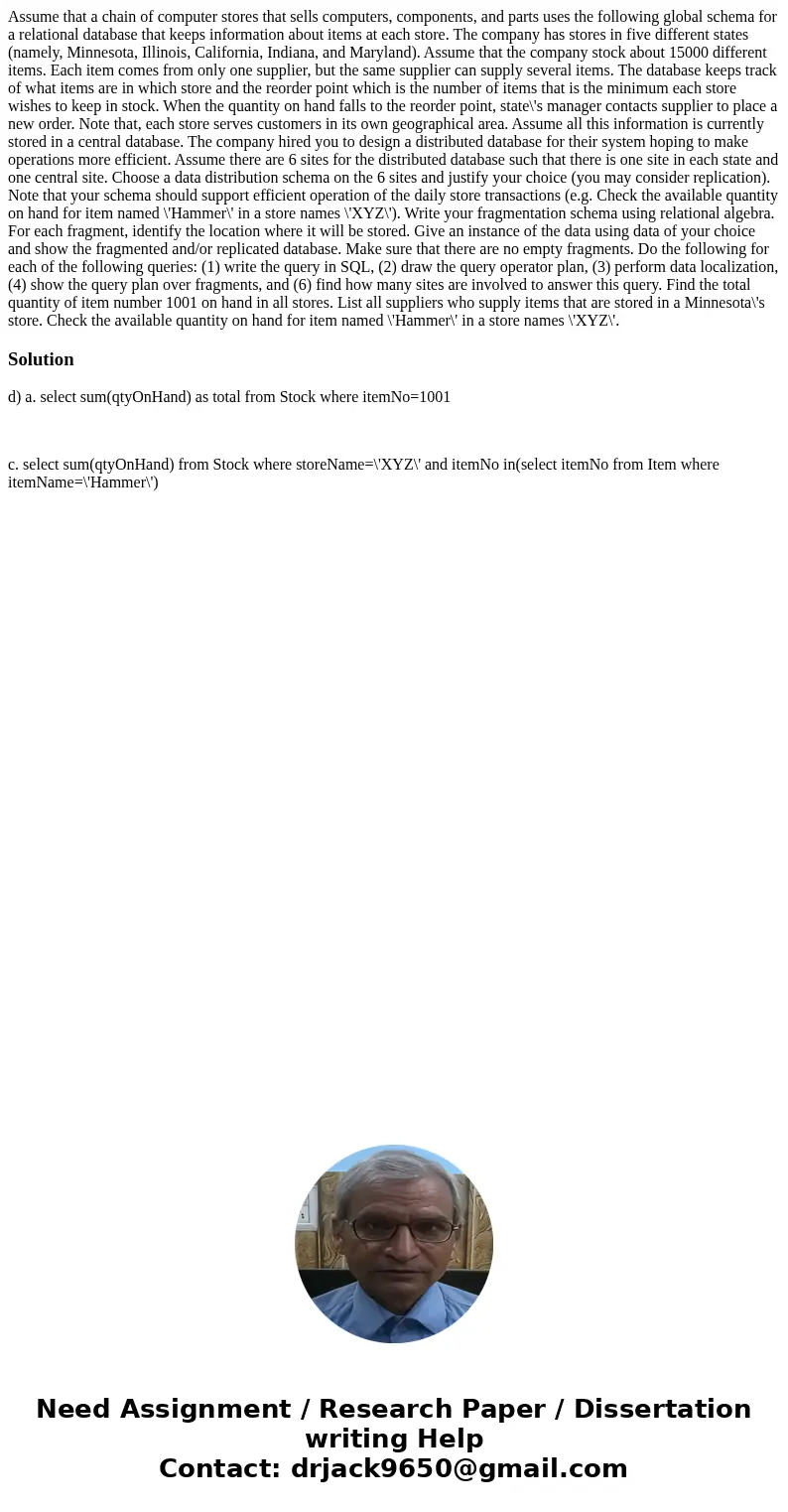 Assume that a chain of computer stores that sells computers, components, and parts uses the following global schema for a relational database that keeps inform  Assume that a chain of computer stores that sells computers, components, and parts uses the following global schema for a relational database that keeps inform