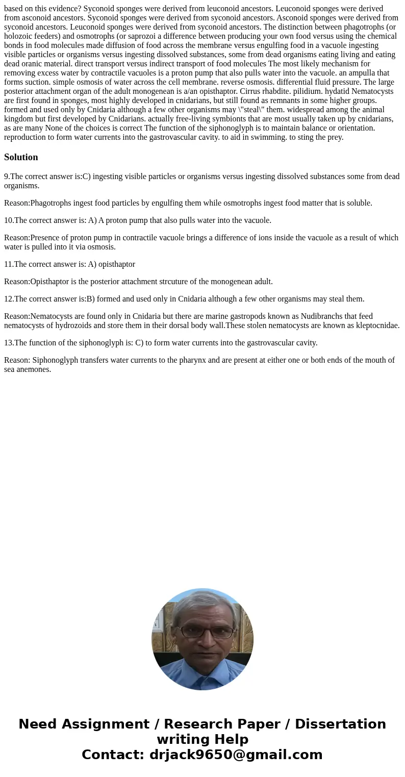  based on this evidence? Syconoid sponges were derived from leuconoid ancestors. Leuconoid sponges were derived from asconoid ancestors. Syconoid sponges were d