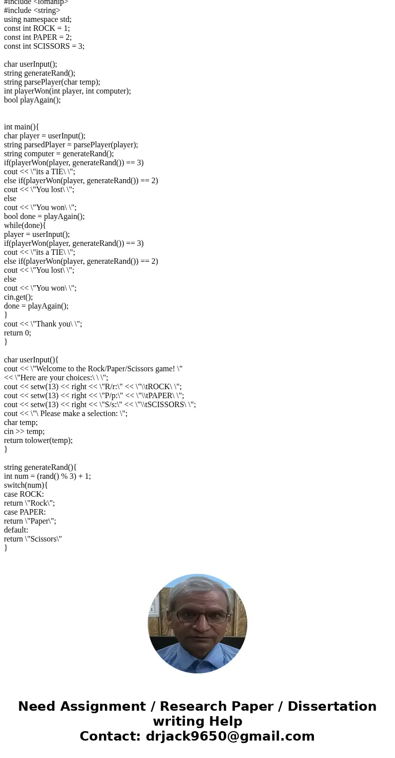 C++ assignment please answer in c++!! I need help with this rock paper scissors assignment I have tried to do it and have my source code and just lost my mind a