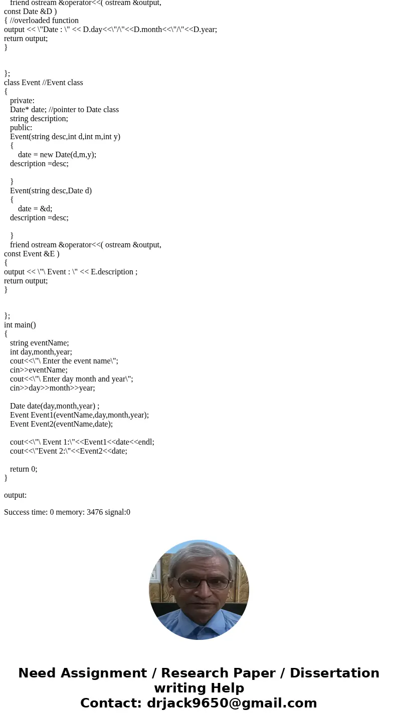 (C++) Create the following classes: Date - dom (int) - month (int) - year (int) - constructor of the form Date(int, int, int) Event - date (Date) - description  (C++) Create the following classes: Date - dom (int) - month (int) - year (int) - constructor of the form Date(int, int, int) Event - date (Date) - description