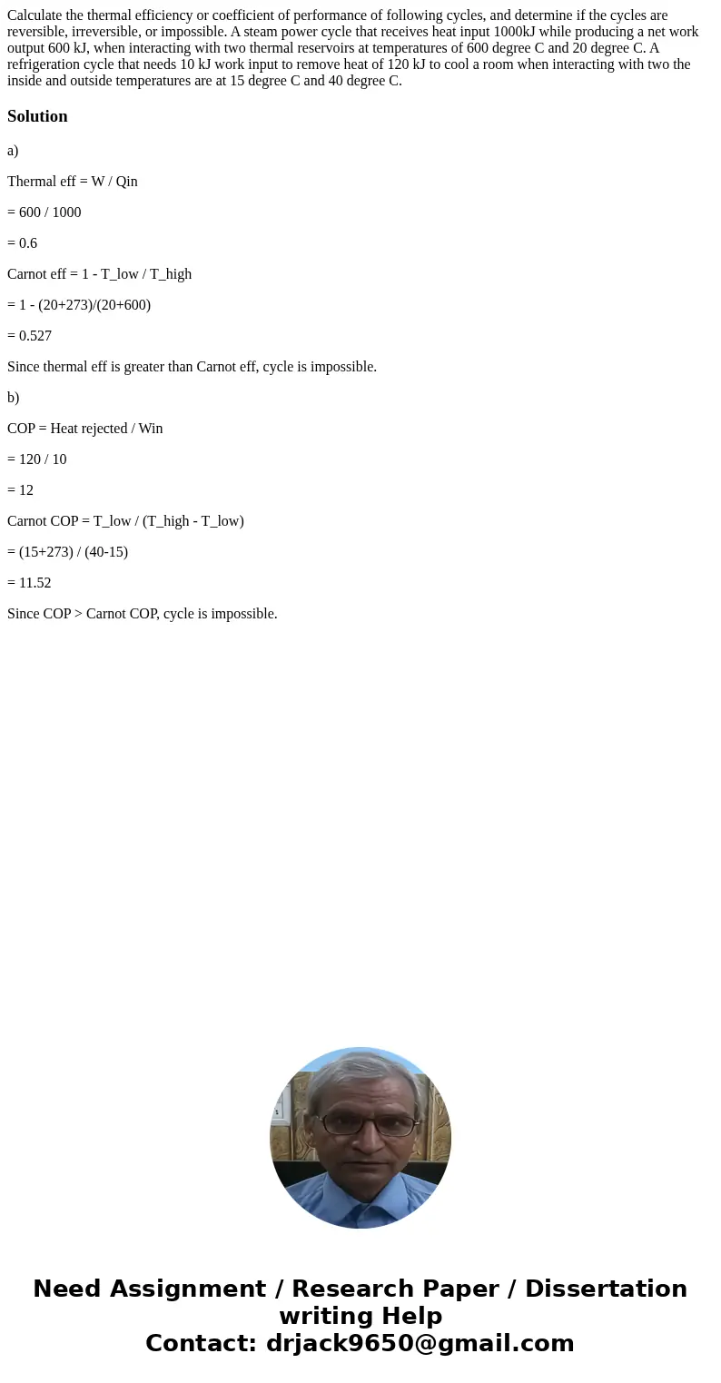  Calculate the thermal efficiency or coefficient of performance of following cycles, and determine if the cycles are reversible, irreversible, or impossible. A 