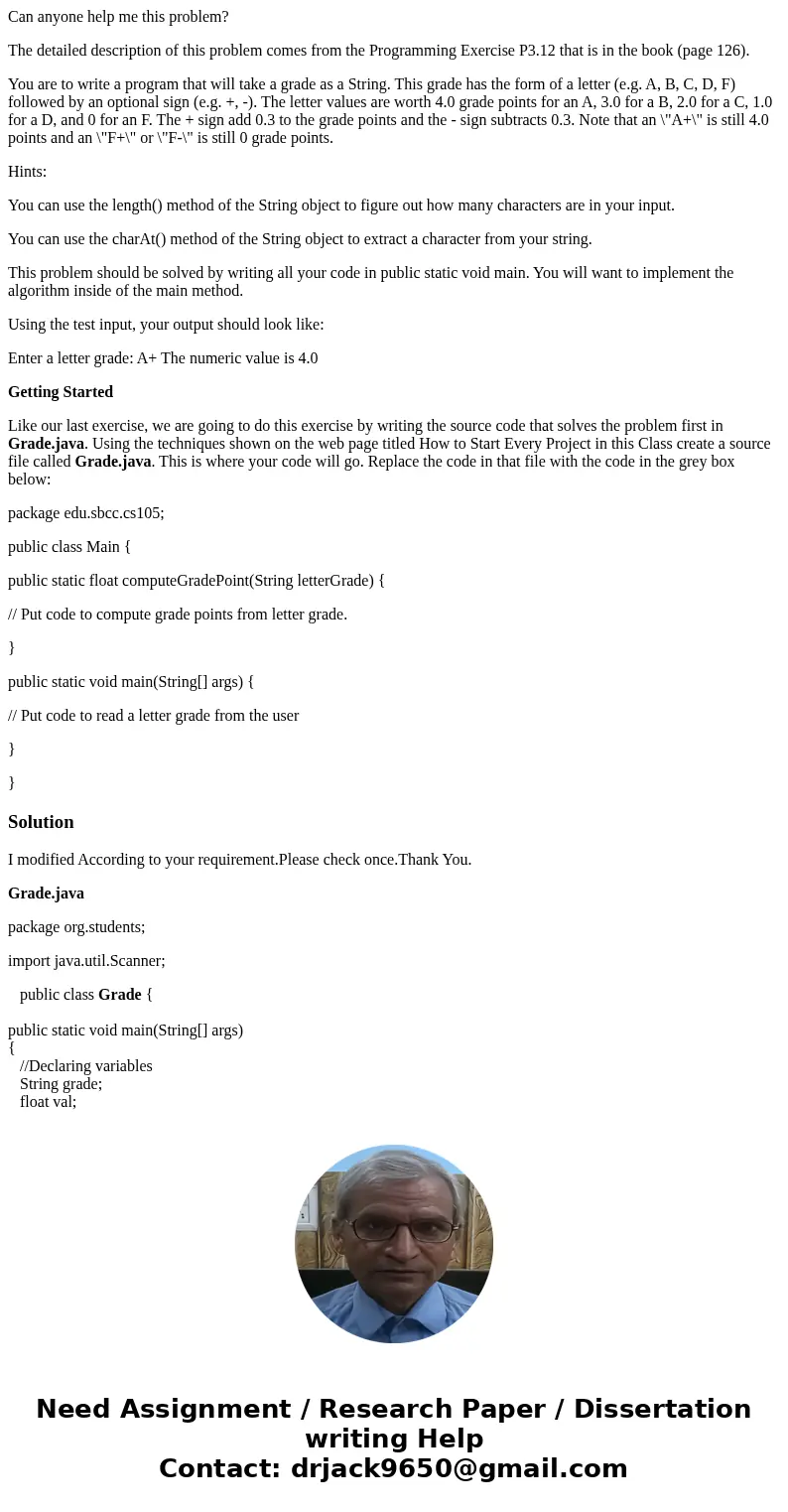 Can anyone help me this problem? The detailed description of this problem comes from the Programming Exercise P3.12 that is in the book (page 126). You are to w
