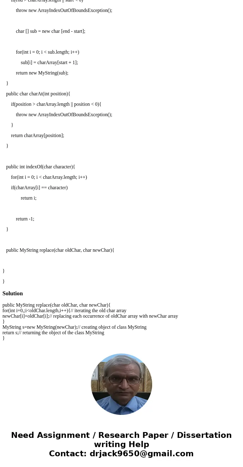 Can someone please explain how to create this method! public MyString replace(char oldChar, char newChar) // returns a new object of the class MyString where ea Can someone please explain how to create this method! public MyString replace(char oldChar, char newChar) // returns a new object of the class MyString where ea