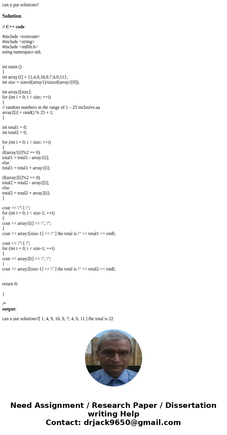 can u put solutions?Solution// C++ code #include <iostream> #include <string> #include <stdlib.h> using namespace std; int main () { int array can u put solutions?Solution// C++ code #include <iostream> #include <string> #include <stdlib.h> using namespace std; int main () { int array