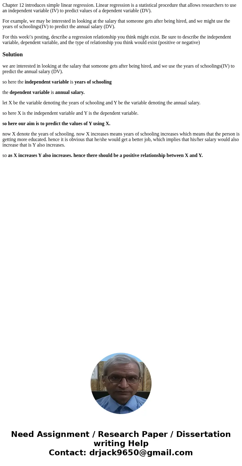 Chapter 12 introduces simple linear regression. Linear regression is a statistical procedure that allows researchers to use an independent variable (IV) to pred Chapter 12 introduces simple linear regression. Linear regression is a statistical procedure that allows researchers to use an independent variable (IV) to pred