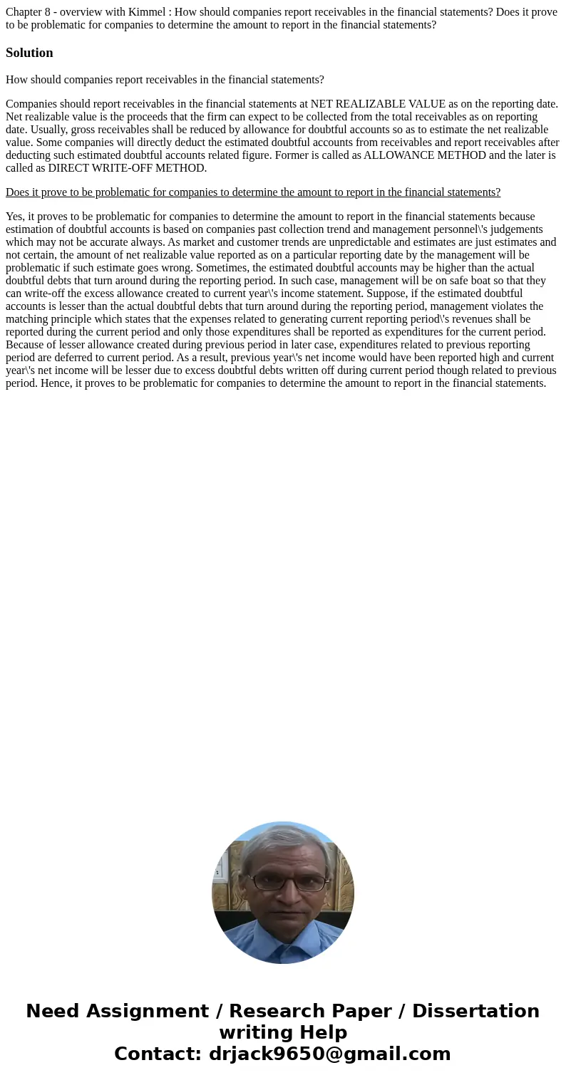 Chapter 8 - overview with Kimmel : How should companies report receivables in the financial statements? Does it prove to be problematic for companies to determi
