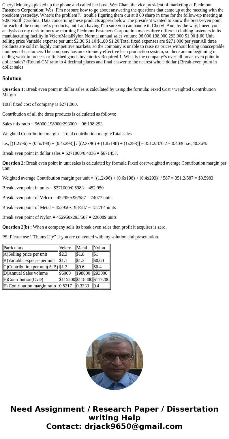  Cheryl Montoya picked up the phone and called her boss, Wes Chan, the vice president of marketing at Piedmont Fasteners Corporation: Wes, I\'m not sure how to 