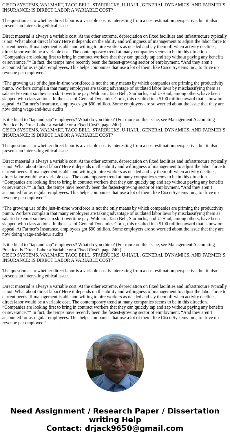  CISCO SYSTEMS, WALMART, TACO BELL, STARBUCKS, U-HAUL, GENERAL DYNAMICS, AND FARMER’S INSURANCE: IS DIRECT LABOR A VARIABLE COST? The question as to whether dir