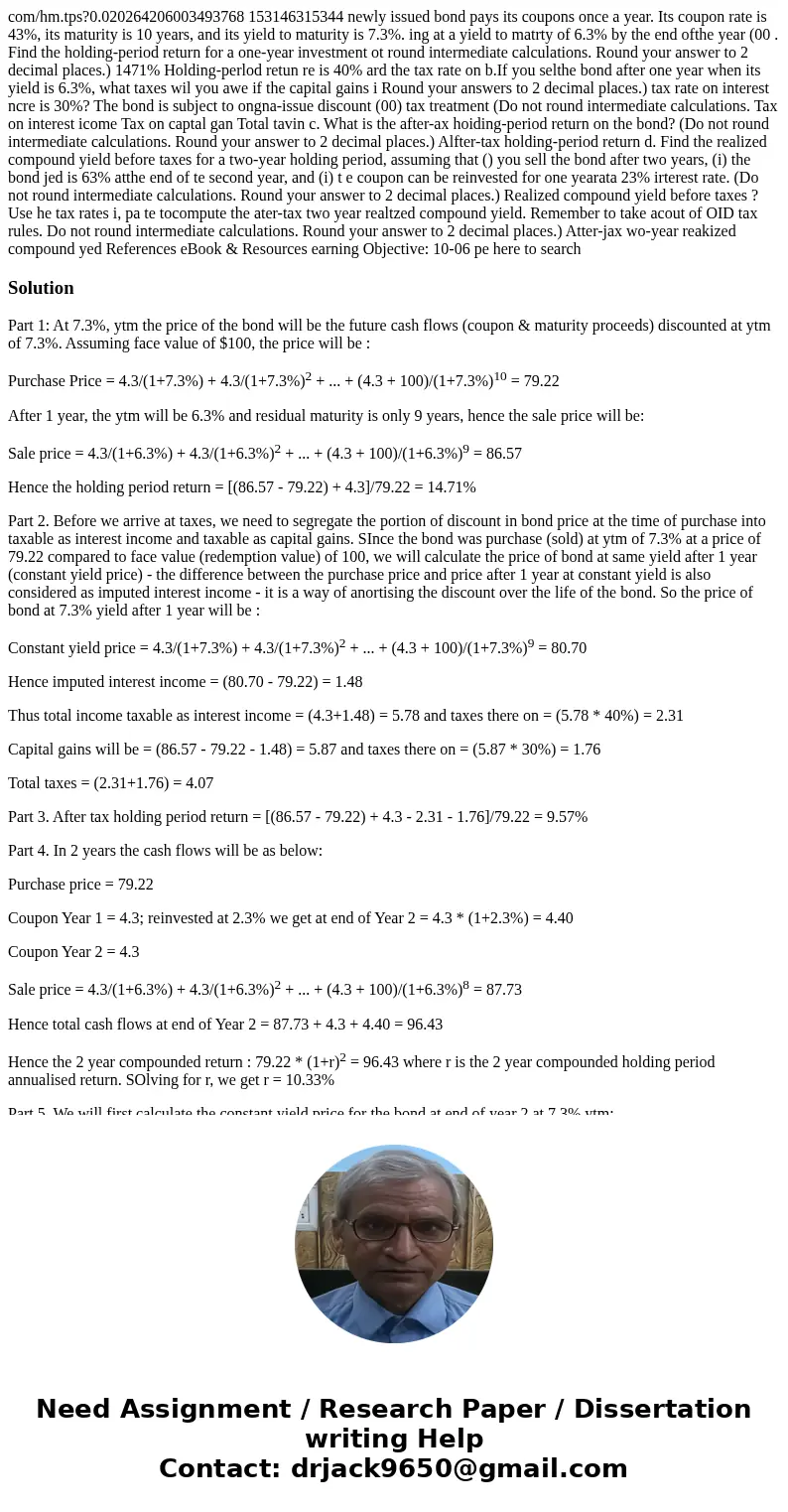  com/hm.tps?0.020264206003493768 153146315344 newly issued bond pays its coupons once a year. Its coupon rate is 43%, its maturity is 10 years, and its yield to
