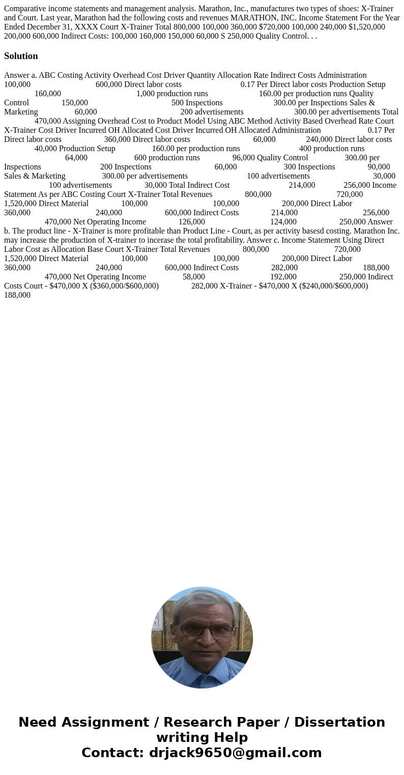 Comparative income statements and management analysis. Marathon, Inc., manufactures two types of shoes: X-Trainer and Court. Last year, Marathon had the follow  Comparative income statements and management analysis. Marathon, Inc., manufactures two types of shoes: X-Trainer and Court. Last year, Marathon had the follow