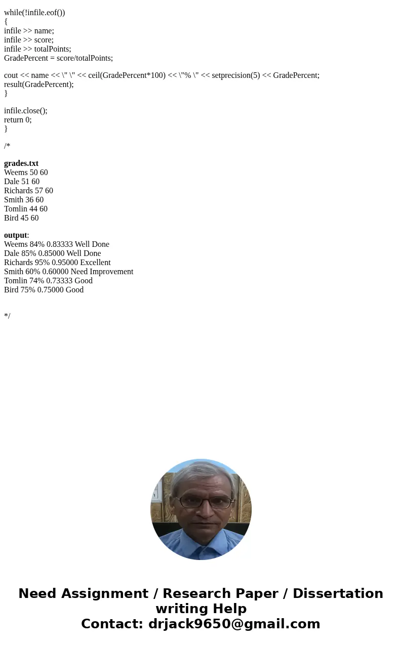 •Computes student grades for an assignment as a percentage given each student’s score and the total points. •The final scores should be rounded up to the neares