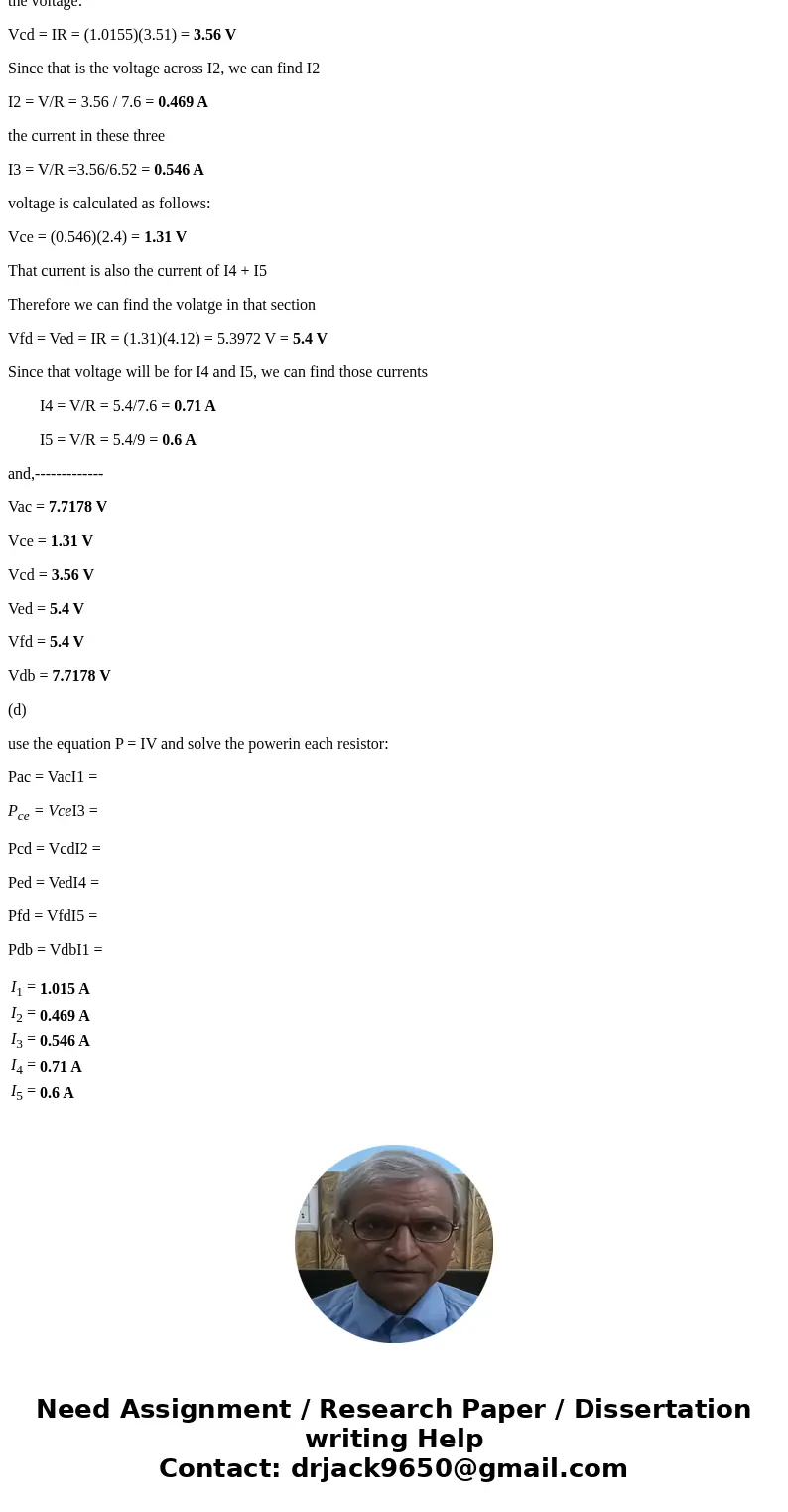 Consider the circuit shown in the figure below. (Assume R = 7.60 and V = 19.0 V.) (a) Find the equivalent resistance of the circuit in the figure. (b) Find each Consider the circuit shown in the figure below. (Assume R = 7.60 and V = 19.0 V.) (a) Find the equivalent resistance of the circuit in the figure. (b) Find each