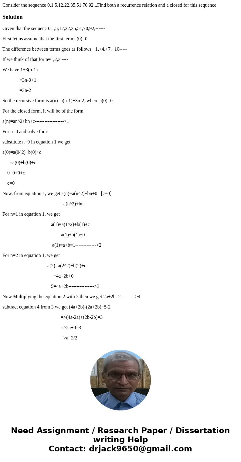 Consider the sequence 0,1,5,12,22,35,51,70,92...Find both a recurrence relation and a closed for this sequenceSolutionGiven that the sequenc 0,1,5,12,22,35,51,7 Consider the sequence 0,1,5,12,22,35,51,70,92...Find both a recurrence relation and a closed for this sequenceSolutionGiven that the sequenc 0,1,5,12,22,35,51,7