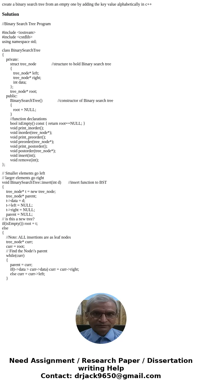 create a binary search tree from an empty one by adding the key value alphabetically in c++Solution//Binary Search Tree Program #include <iostream> #inclu create a binary search tree from an empty one by adding the key value alphabetically in c++Solution//Binary Search Tree Program #include <iostream> #inclu