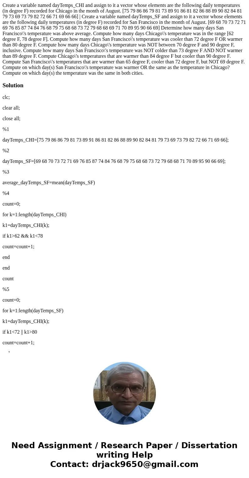 Create a variable named dayTemps_CHI and assign to it a vector whose elements are the following daily temperatures (in degree F) recorded for Chicago in the mo  Create a variable named dayTemps_CHI and assign to it a vector whose elements are the following daily temperatures (in degree F) recorded for Chicago in the mo